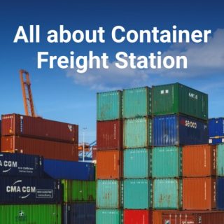 All about Container Freight Station